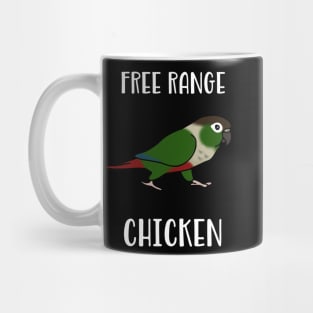 Free Range Chicken Green Cheeked Conure Mug